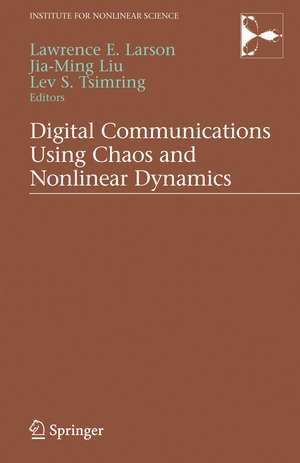 Digital Communications Using Chaos and Nonlinear Dynamics de Jia-Ming Liu