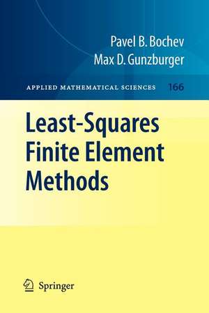 Least-Squares Finite Element Methods de Pavel B. Bochev