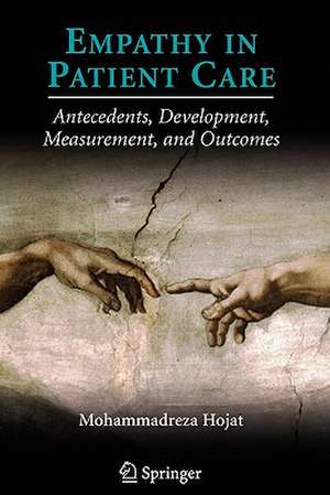 Empathy in Patient Care: Antecedents, Development, Measurement, and Outcomes de Mohammadreza Hojat