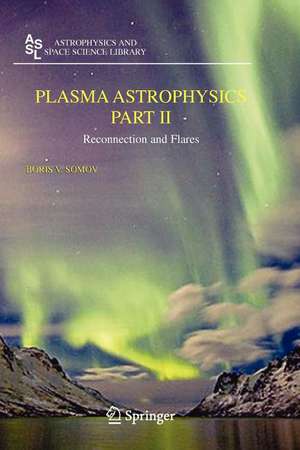Somov, B: Plasma Astrophysics, Part II