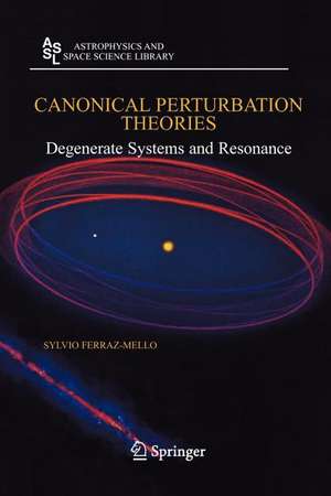 Canonical Perturbation Theories: Degenerate Systems and Resonance de Sylvio Ferraz-Mello