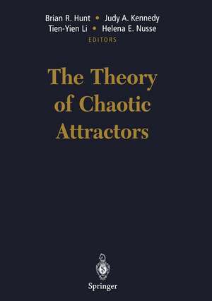 The Theory of Chaotic Attractors de Brian R. Hunt