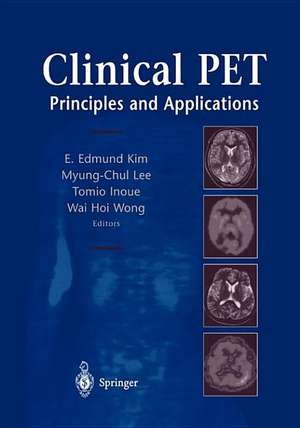 Clinical PET: Principles and Applications de E. Edmund Kim