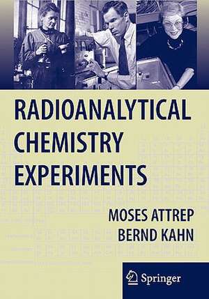 Radioanalytical Chemistry Experiments de Moses Attrep