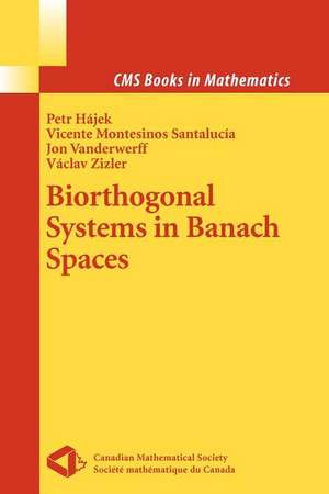 Biorthogonal Systems in Banach Spaces de Petr Hajek