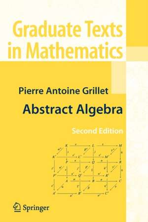 Abstract Algebra de Pierre Antoine Grillet