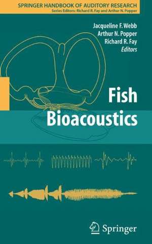 Fish Bioacoustics de Jacqueline F. Webb