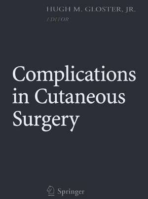 Complications in Cutaneous Surgery de Hugh M. Gloster