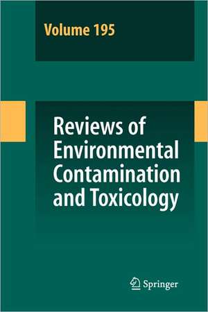 Reviews of Environmental Contamination and Toxicology 195 de David M. Whitacre