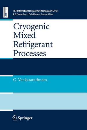 Cryogenic Mixed Refrigerant Processes de Gadhiraju Venkatarathnam