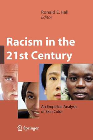 Racism in the 21st Century: An Empirical Analysis of Skin Color de Ronald E. Hall