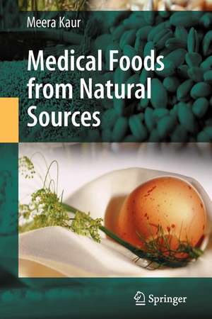 Medical Foods from Natural Sources de Meera Kaur