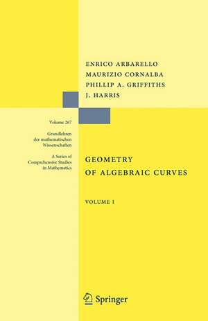 Geometry of Algebraic Curves: Volume I de Enrico Arbarello