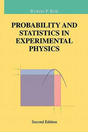 Probability and Statistics in Experimental Physics de Byron P. Roe