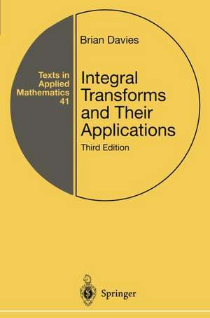 Integral Transforms and Their Applications de Brian Davies