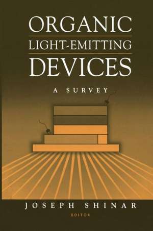 Organic Light-Emitting Devices: A Survey de Joseph Shinar