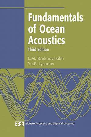 Fundamentals of Ocean Acoustics de L.M. Brekhovskikh