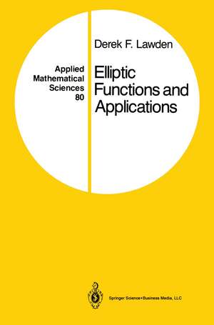 Elliptic Functions and Applications de Derek F. Lawden