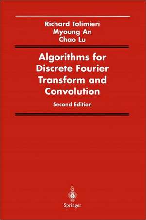 Algorithms for Discrete Fourier Transform and Convolution de Richard Tolimieri