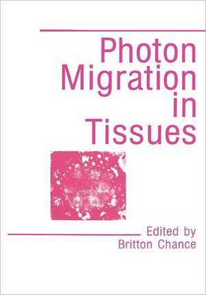 Photon Migration in Tissues de B. Chance