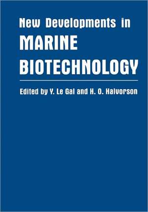 New Developments in Marine Biotechnology de Y. Le Gal