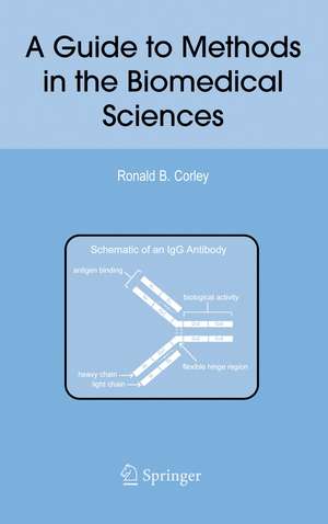 A Guide to Methods in the Biomedical Sciences de Ronald B. Corley