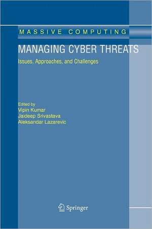 Managing Cyber Threats: Issues, Approaches, and Challenges de Vipin Kumar