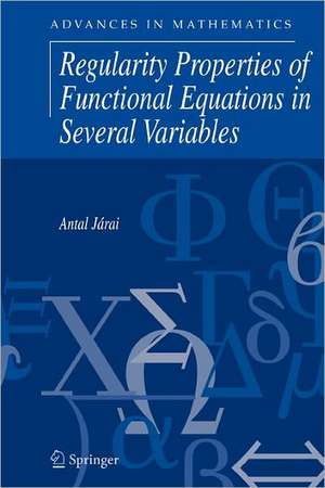 Regularity Properties of Functional Equations in Several Variables de Antal Járai