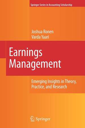 Earnings Management: Emerging Insights in Theory, Practice, and Research de Joshua Ronen