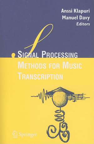 Signal Processing Methods for Music Transcription de Anssi Klapuri