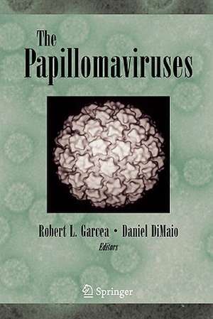 The Papillomaviruses de Robert Garcea