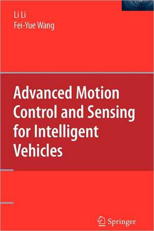 Advanced Motion Control and Sensing for Intelligent Vehicles de Li Li