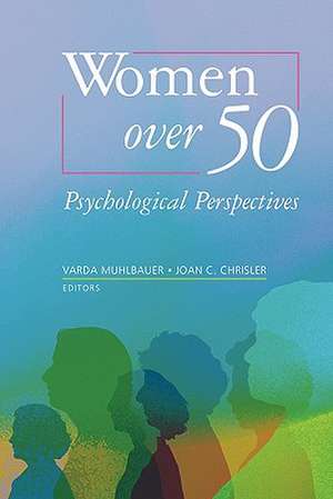 Women over 50: Psychological Perspectives de Varda Muhlbauer