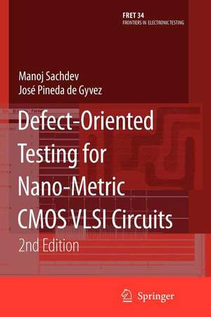 Defect-Oriented Testing for Nano-Metric CMOS VLSI Circuits de Manoj Sachdev