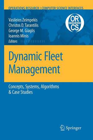 Dynamic Fleet Management: Concepts, Systems, Algorithms & Case Studies de Vasileios S. Zeimpekis