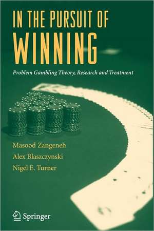 In the Pursuit of Winning: Problem Gambling Theory, Research and Treatment de Masood Zangeneh