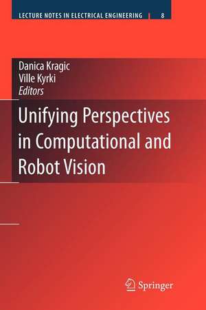 Unifying Perspectives in Computational and Robot Vision de Danica Kragic