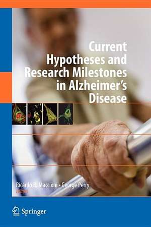 Current Hypotheses and Research Milestones in Alzheimer's Disease de Ricardo B. Maccioni