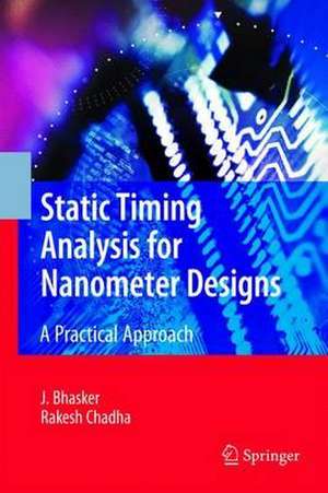 Static Timing Analysis for Nanometer Designs: A Practical Approach de J. Bhasker