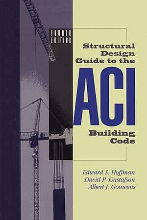 Structural Design Guide to the ACI Building Code de Edward S. Hoffman