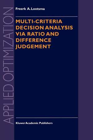 Multi-Criteria Decision Analysis via Ratio and Difference Judgement de Freerk A. Lootsma