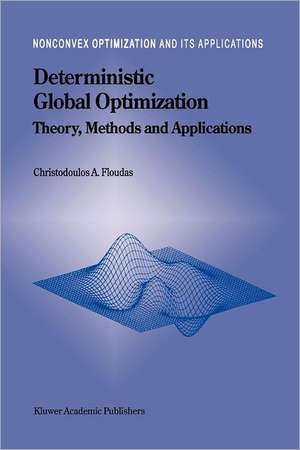 Deterministic Global Optimization: Theory, Methods and Applications de Christodoulos A. Floudas