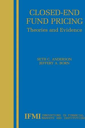 Closed-End Fund Pricing: Theories and Evidence de Seth Anderson