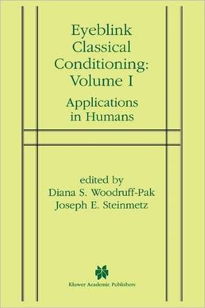 Eyeblink Classical Conditioning Volume 1: Applications in Humans de Diana S. Woodruff-Pak