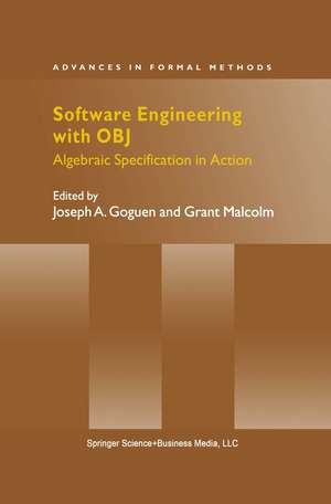 Software Engineering with OBJ: Algebraic Specification in Action de Joseph A. Goguen