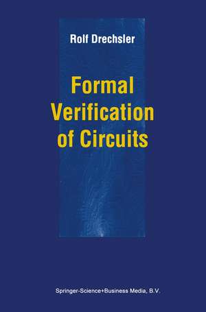 Formal Verification of Circuits de Rolf Drechsler