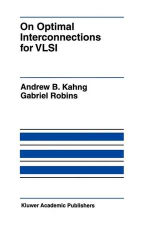 On Optimal Interconnections for VLSI de Andrew B. Kahng