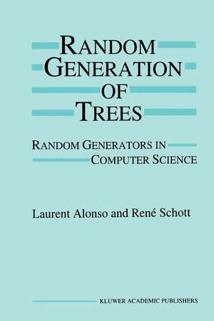 Random Generation of Trees: Random Generators in Computer Science de Laurent Alonso