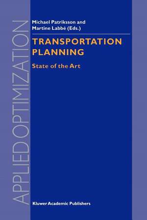 Transportation Planning: State of the Art de Michael Patriksson