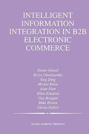 Intelligent Information Integration in B2B Electronic Commerce de Borys Omelayenko